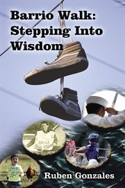 Barrio walk : stepping into wisdom cover image cdn