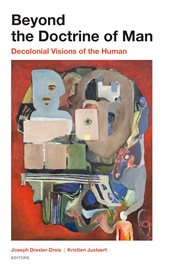Beyond the doctrine of man : decolonial visions of the human cover image cdn