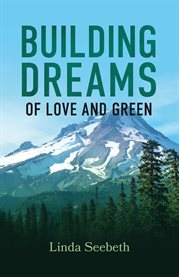 Building dreams. of Love and Green cover image cdn