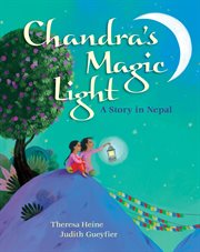 Chandra's magic light : a story in Nepal cover image cdn