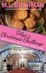 Dilya's Christmas Challenge : a White House Protection Force story cover image cdn