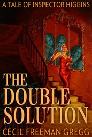 The double solution : a tale of inspector Higgins cover image cdn