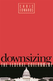 Downsizing the federal government cover image cdn