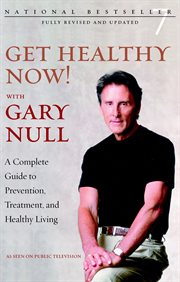 Get Healthy Now! With Gary Null : a complete guide to prevention, treatment and healty living cover image cdn