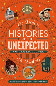 Histories of the unexpected : the Tudors cover image cdn