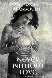 Never without love : a memoir cover image cdn
