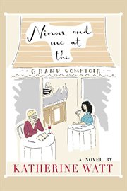 Ninon and Me at the Grand Comptoir cover image cdn