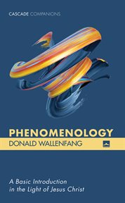 Phenomenology : a Basic Introduction in the Light of Jesus Christ cover image cdn