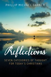 Reflections. Seven Categories of Thought for Today's Christians cover image cdn