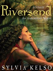 Riversend : an Amberlight novel cover image cdn