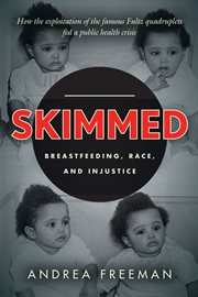 Skimmed : breastfeeding, race, and injustice cover image cdn
