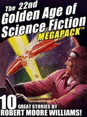 The 22nd Golden Age of science fiction : 10 great stories cover image cdn