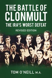 The battle of Clonmult : the IRA's worst defeat cover image cdn