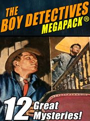 Boy detectives megapack : 12 Great Mysteries cover image cdn