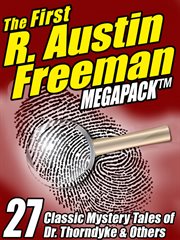 First R : 27 Mystery Tales of Dr. Thorndyke & Others. Austin Freeman Megapack, The cover image cdn