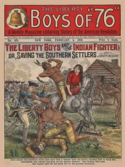 The Liberty Boys of '76. The Liberty Boys and the Indian Fighter; or, Saving the southern settlers cover image cdn