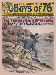 The Liberty Boys of '76. The Liberty Boys betrayed; or, Dick Slater's false friend cover image cdn
