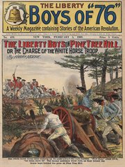 The Liberty Boys of '76. The Liberty Boys on Pine Tree Hill; or, The charge of the White Horse Troop cover image cdn