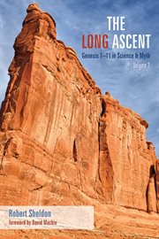 The long ascent, volume 2. Genesis 1–11 in Science & Myth cover image cdn