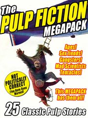 The pulp fiction megapack : 25 classic pulp stories cover image cdn