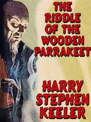 The riddle of the wooden parrakeet cover image cdn