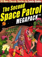 The second Space patrol megapack : 30 classic science fiction stories cover image cdn