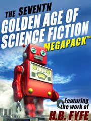 The seventh golden age of science fiction megapack : H.B. Fyfe cover image cdn
