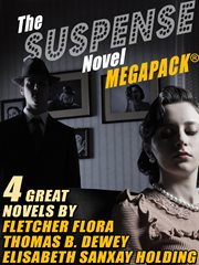The Suspense Novel MEGAPACK?: 4 Great Suspense Novels cover image cdn