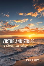 Virtue and strife : a Christian adventure cover image cdn