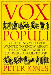 Vox populi : everything you wanted to know about the classical world but were afraid to ask cover image cdn