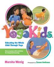 Yogakids : educating the whole child through yoga cover image cdn