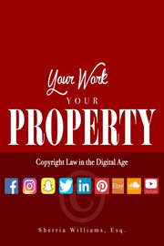 Your work your property. Copyright Law In The Digital Age cover image cdn