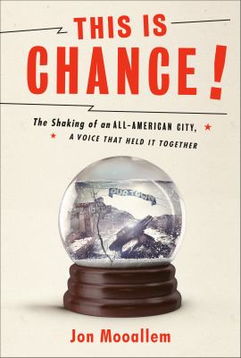 This is Chance! : the shaking of an all-American city, a voice that held it together  cover image cdn