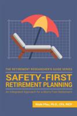 Safety-first retirement planning : an integrated approach for a worry-free retirement  cover image cdn