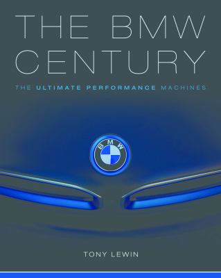 The BMW century : the ultimate performance machines cover image
