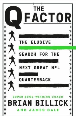 The Q factor : the elusive search for the next great NFL quarterback  cover image cdn
