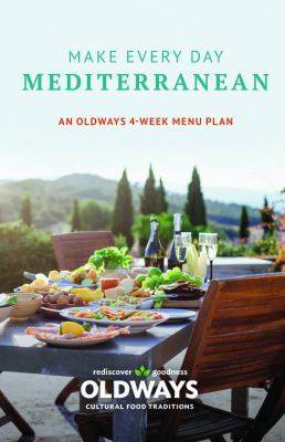 The Oldways 4-week Mediterranean diet menu plan : make every day Mediterranean cover image cdn