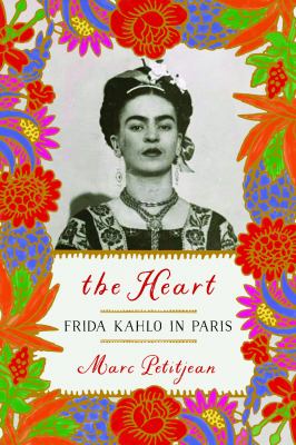 The heart : Frida Kahlo in Paris  cover image cdn