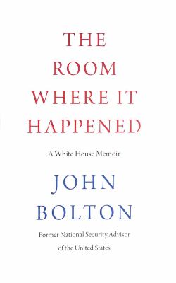 The room where it happened : a White House memoir  cover image cdn