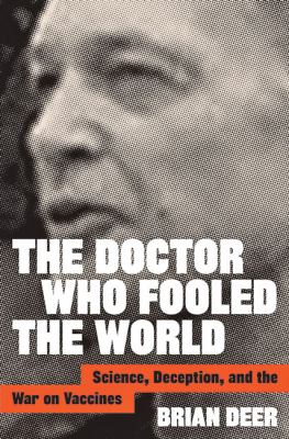 The doctor who fooled the world : science, deception, and the war on vaccines  cover image cdn