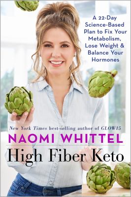 High fiber keto : a 22-day science-based plan to fix your metabolism, lose weight, and balance your hormones  cover image cdn