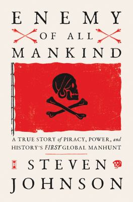 Enemy of all mankind : a true story of piracy, power, and history's first global manhunt  cover image cdn