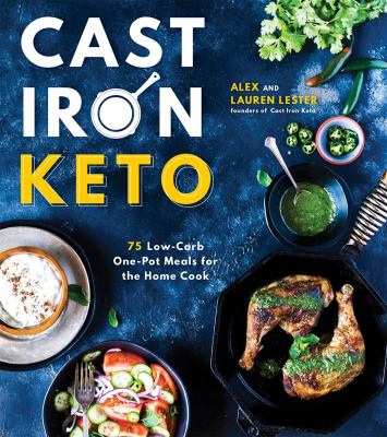 Cast Iron Keto : 75 low-carb, one-pot meals for the home cook  cover image cdn