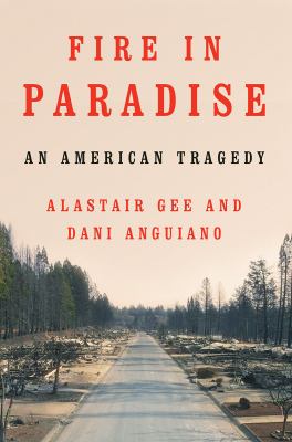 Fire in Paradise : an American tragedy  cover image cdn