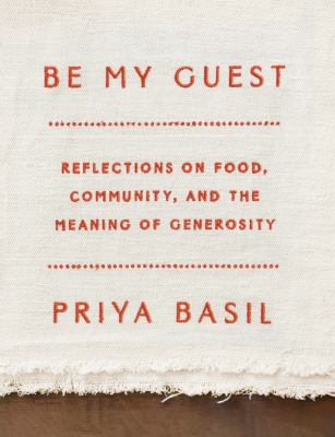 Be my guest : reflections on food, community, and the meaning of generosity  cover image cdn