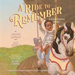 A ride to remember : a civil rights story cover image cdn