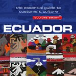 Ecuador - culture smart!. The Essential Guide to Customs & Culture cover image cdn