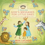 God's messages for little ones (31 devotions). The Story of God's Enormous Love cover image cdn