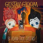 Gustav gloom and the cryptic carousel cover image cdn