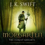 Morgarten : a novel of the Forest Knights cover image cdn